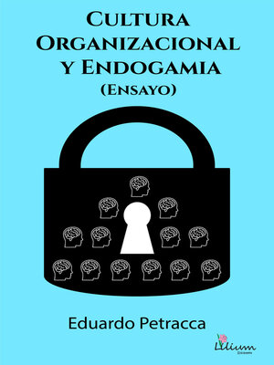 cover image of Cultura organizacional y endogamia (Ensayo)